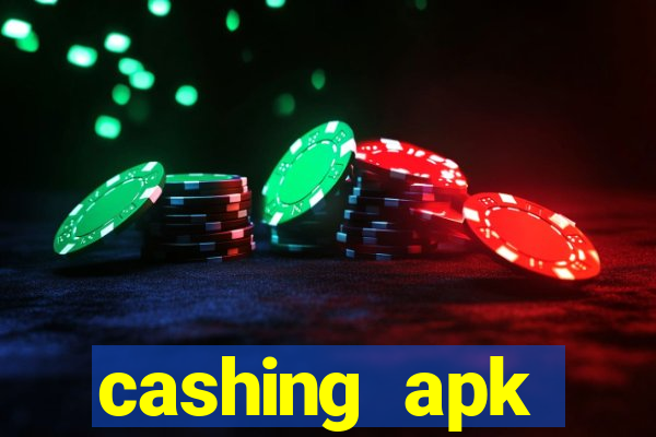 cashing apk dinheiro infinito